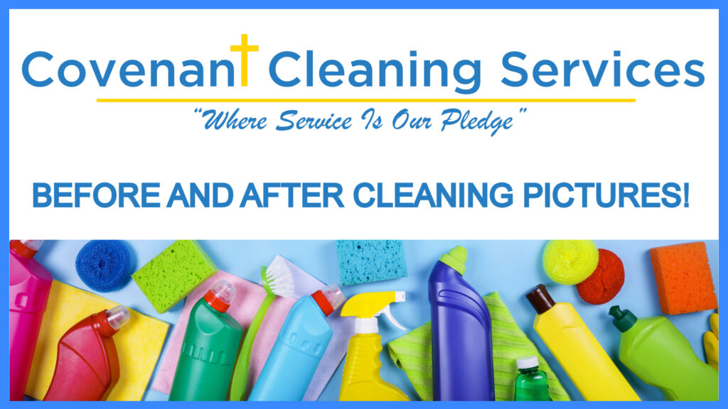 Covenant Cleaning Services before and after pictures