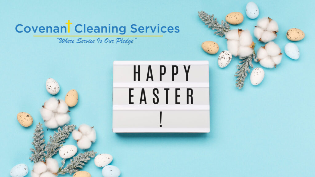 Happy Easter from Covenant Cleaning Services!